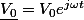 \underline{V_0}=V_0e^{j\omega t}